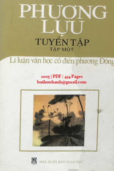 Phương Lựu Tuyển Tập 1-Lí Luận Văn Học Cổ Điển Phương Đông (NXB Giáo Dục 2005) - Phương Lựu