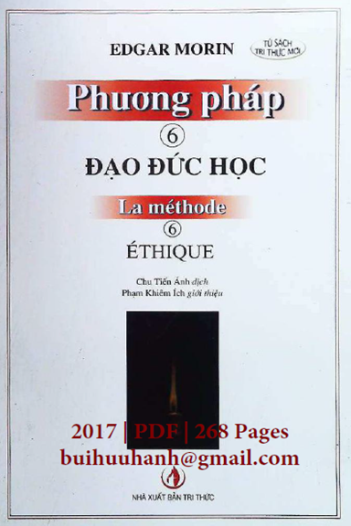 Phương Pháp 6-Đạo Đức Học (NXB Tri Thức 2017) - Edgar Morin, 268 Trang