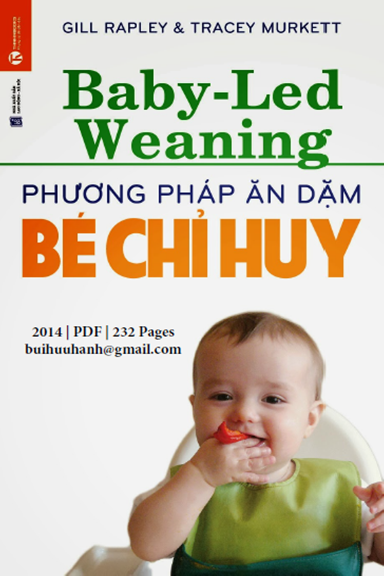 Phương Pháp Ăn Dặm Bé Chỉ Huy (NXB Lao Động Xã Hội 2014) - Gill Rapley, 232 Trang