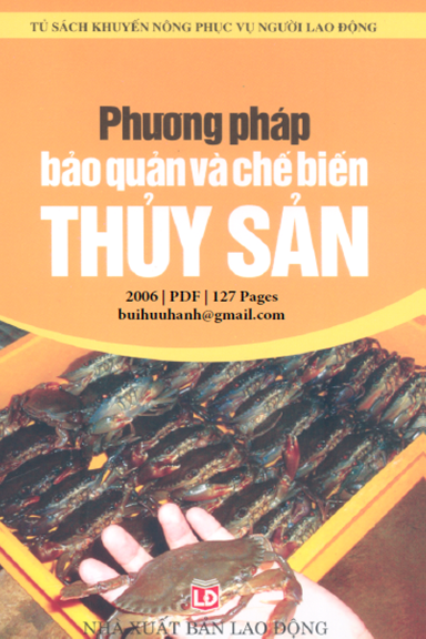 Phương Pháp Bảo Quản Và Chế Biến Thủy Sản (NXB Lao Động 2006) - Chu Thị Thơm, 127 Trang