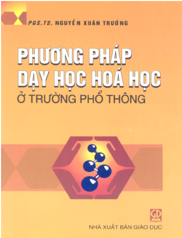 Phương Pháp Dạy Hóa Học Ở Trường Phổ Thông (NXB Giáo Dục 2006) - Nguyễn Xuân Trường, 178 Trang