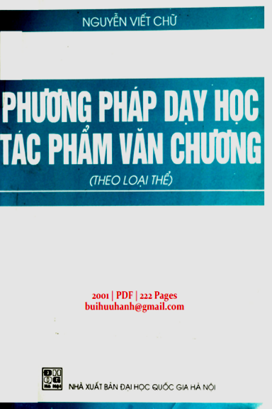 Phương Pháp Dạy Học Tác Phẩm Văn Chương Theo Thể Loại (NXB Đại Học Quốc Gia 2001) - Nguyễn Viết Chữ
