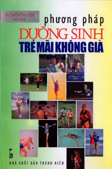Phương Pháp Dưỡng Sinh Trẻ Mãi Không Già (NXB Thanh Niên 2000) - Hà Thiện Thuyên, 261 Trang