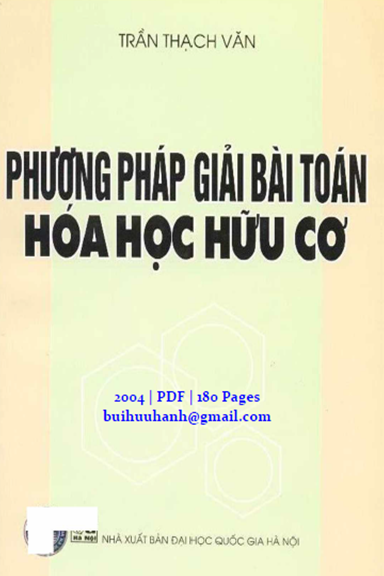 Phương Pháp Giải Bài Toán Hóa Học Hữu Cơ (NXB Đại Học Quốc Gia 2004) - Trần Thạch Văn, 180 Trang