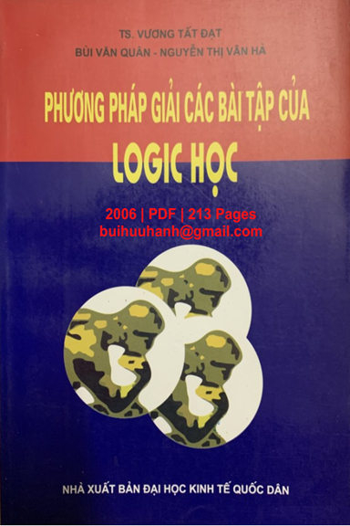 Phương Pháp Giải Các Bài Tập Của Logic Học (NXB Kinh Tế Quốc Dân 2006) - Vương Tất Đạt, 213 Trang