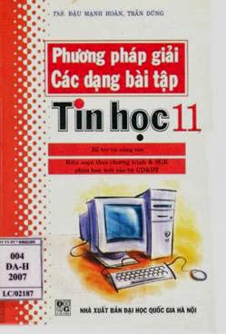 Phương Pháp Giải Các Dạng Bài Tập Tin Học 11 (NXB Đại Học Quốc Gia 2007) - Đậu Mạnh Hoàn, 427 Trang