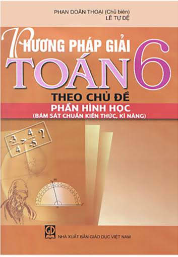 Phương Pháp Giải Toán 6 Theo Chủ Đề Phần Hình Học (NXB Giáo Dục 2012) - Phan Doãn Thoại, 120 Trang