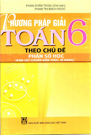 Phương Pháp Giải Toán 6 Theo Chủ Đề Phần Số Học (NXB Giáo Dục 2012) - Phan Doãn Thoại, 188 Trang