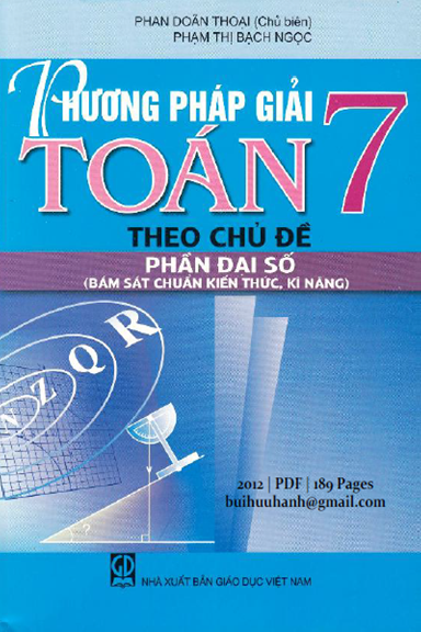 Phương Pháp Giải Toán 7 Theo Chủ Đề-Phần Đại Số (NXB Giáo Dục 2012) - Phan Doãn Thoại, 189 Trang