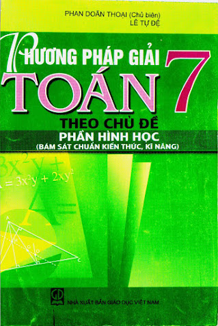 Phương Pháp Giải Toán 7 Theo Chủ Đề-Phần Hình Học (NXB Giáo Dục 2012) - Phan Doãn Thoại, 233 Trang