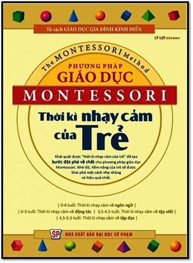 Phương Pháp Giáo Dục Montessori Thời Kì Nhạy Cảm Của Trẻ (NXB Đại Học Sư Phạm 2014) - Lý Lợi, 202 Tr