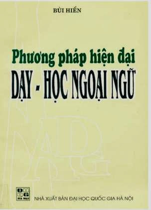 Phương Pháp Hiện Đại Dạy-Học Ngoại Ngữ (NXB Đại Học Quốc Gia 1999) - Bùi Hiền, 203 Trang