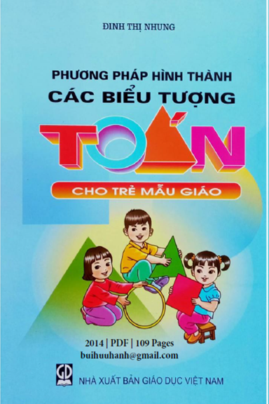 Phương Pháp Hình Thành Các Biểu Tượng Toán Cho Trẻ Mẫu Giáo (NXB Giáo Dục 2014) - Định Thị Nhung