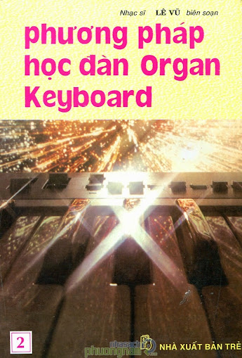 Phương Pháp Học Đàn Organ Keyboard Tập 1+2 (NXB Trẻ 2001) - Lê Vũ, Trọn Bộ 2 Tập