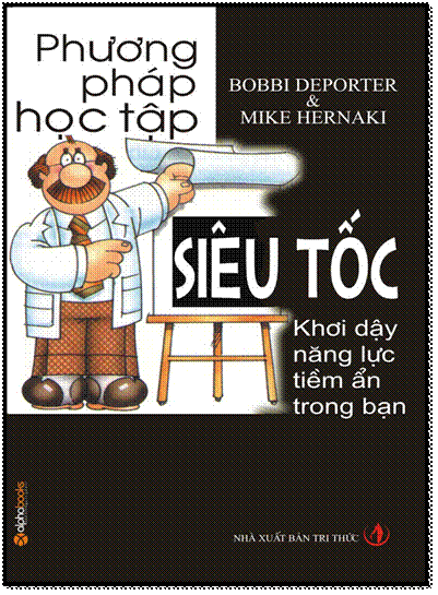 Phương Pháp Học Tập Siêu Tốc (NXB Tri Thức 2007) - Bobbi DePorter, 352 Trang