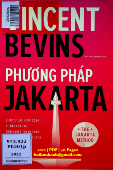 Phương Pháp Jakarta (NXB Thế Giới 2022) - Vincent Bevins, 411 Trang