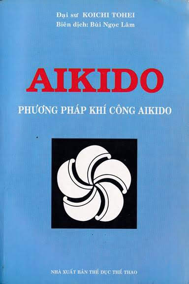 Phương Pháp Khí Công Aikido (NXB Thể Dục Thể Thao 1997) - Koichi Tohei, 168 Trang