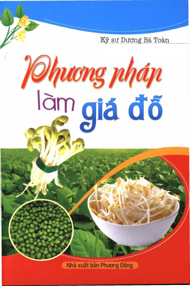 Phương Pháp Làm Giá Đỗ (NXB Phương Đông 2015) - Dương Bá Toàn, 94 Trang