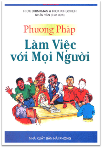 Phương Pháp Làm Việc Với Mọi Người (NXB Hải Phòng 2008) - Rick Brinkman, 273 Trang