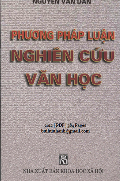 Phương Pháp Luận Nghiên Cứu Văn Học (NXB Khoa Học Xã Hội 2012) - Nguyễn Văn Dân, 384 Trang