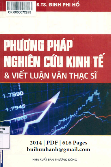 Phương Pháp Nghiên Cứu Kinh Tế Và Viết Luận Văn Thạc Sĩ (NXB Phương Đông 2014) - Đinh Phi Hổ
