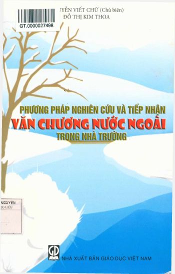 Phương Pháp Nghiên Cứu Và Tiếp Nhận Văn Chương Nước Ngoài Trong Nhà Trường - Nguyễn Viết Chữ