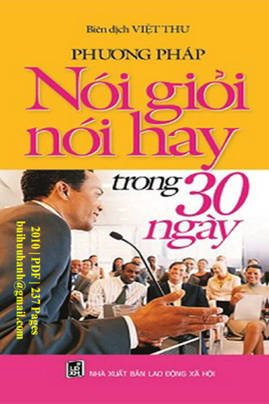 Phương Pháp Nói Giỏi Nói Hay Trong 30 Ngày (NXB Lao Động Xã Hội 2010) - Việt Thư, 237 Trang
