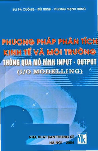Phương Pháp Phân Tích Kinh Tế Và Môi Trường Thông Qua Mô Hình Input-Output - Bùi Bá Cường, 229 Trang