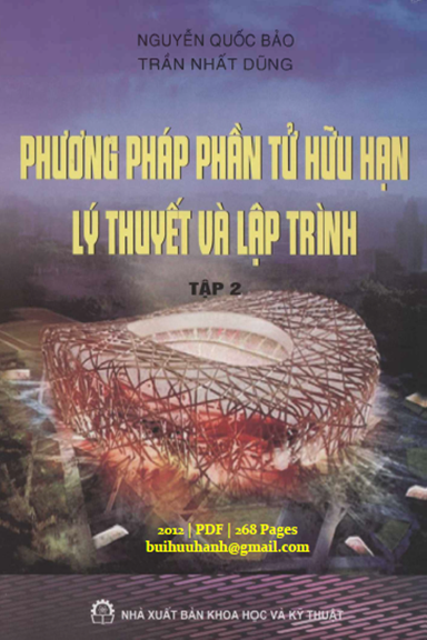 Phương Pháp Phần Tử Hữu Hạn Lý Thuyết Và Lập Trình Tập 2 (NXB Khoa Học Kỹ Thuật 2012) - Quốc Bảo