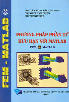 Phương Pháp Phần Tử Hữu Hạn Với MatLab (NXB Đại Học Quốc Gia 2001) - Nguyễn Hoài Sơn, 340 Trang