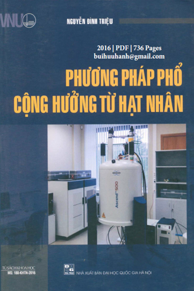 Phương Pháp Phổ Cộng Hưởng Từ Hạt Nhân (NXB Đại Học Quốc Gia 2016) - Nguyễn Đình Triệu, 736 Trang
