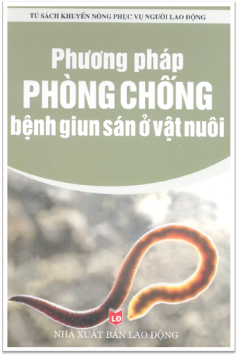 Phương Pháp Phòng Chống Bệnh Giun Sán Ở Vật Nuôi (NXB Lao Động 2006) - Chu Thị Thơm, 138 Trang