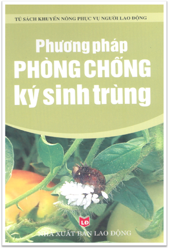 Phương Pháp Phòng Chống Ký Sinh Trùng (NXB Lao Động 2006) - Chu Thị Thơm, 138 Trang