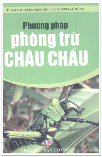 Phương Pháp Phòng Trừ Châu Chấu (NXB Lao Động 2006) - Chu Thị Thơm, 139 Trang
