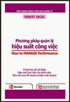 Phương Pháp Quản Lý Hiệu Suất Công Việc (NXB Tổng Hợp 2013) - Robert Bacal, 68 Trang