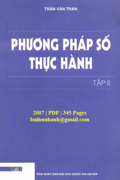 Phương Pháp Số Thực Hành Tập 2 (NXB Đại Học Quốc Gia 2007) - Trần Văn Tràn, 345 Trang