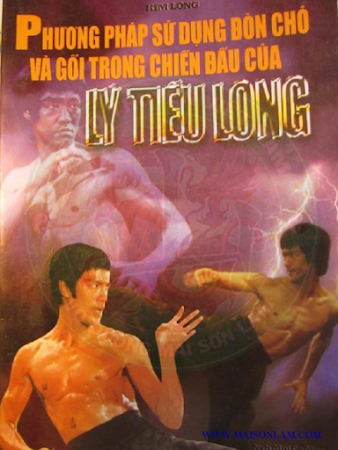 Phương Pháp Sử Dụng Đòn Chỏ Và Gối Trong Chiến Đấu Của Lý Tiểu Long (NXB Mũi Cà Mau 2004) - Kim Long