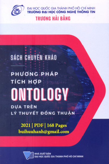 Phương Pháp Tích Hợp Ontology Dựa Trên Lý Thuyết Đồng Thuận (NXB Đại Học Quốc Gia 2021) - Hải Bằng