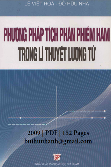Phương Pháp Tích Phân Phiếm Hàm Trong Lí Thuyết Lượng Tử (NXB Đại Học Sư Phạm 2009) - Lê Viết Hoa