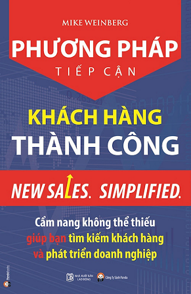 Phương Pháp Tiếp Cận Khách Hàng Thành Công (NXB Lao Động 2015) - Mike Weinberg, 306 Trang