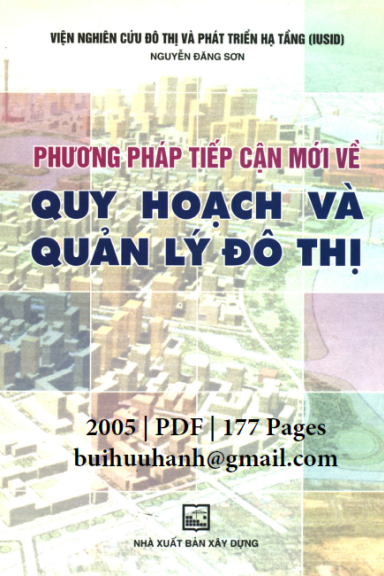 Phương Pháp Tiếp Cận Mới Về Quy Hoạch Và Quản Lý Đô Thị (NXB Xây Dựng 2005) - Nguyễn Đăng Sơn
