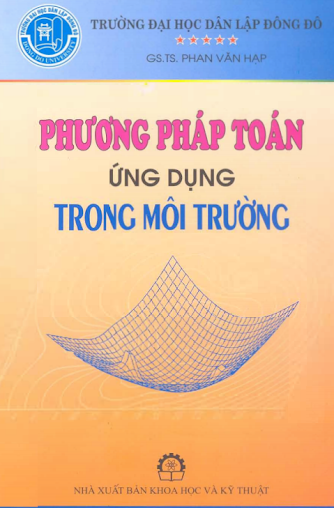 Phương Pháp Toán Ứng Dụng Trong Môi Trường (NXB Khoa Học Kỹ Thuật 2009) - Phan Văn Hạp, 267 Trang
