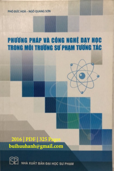 Phương Pháp Và Công Nghệ Dạy Học Trong Môi Trường Sư Phạm Tương Tác - Phó Đức Hòa, 325 Trang