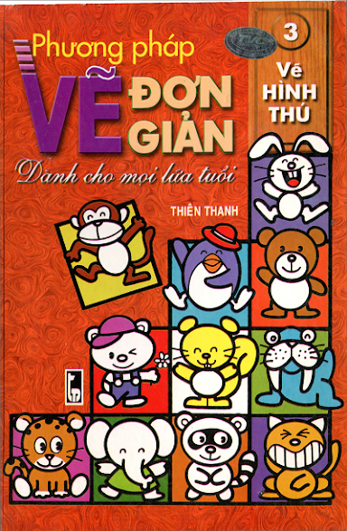 Phương Pháp Vẽ Đơn Giản Dành Cho Mọi Lứa Tuổi Tập 3 - Vẽ Hình Thú - Thiên Thanh, 130 Trang