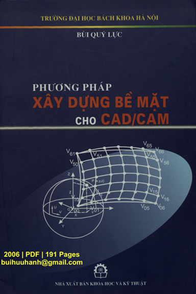 Phương Pháp Xây Dựng Bề Mặt Cho CAD/CAM (NXB Khoa Học Kỹ Thuật 2006) - Bùi Quý Lực, 191 Trang