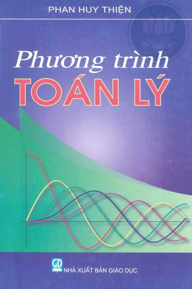 Phương Trình Toán Lý (NXB Giáo Dục 2006) - Phan Huy Thiện, 337 Trang