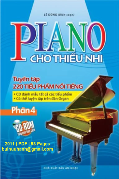 Piano Cho Thiếu Nhi-Tuyển Tập 220 Tiểu Phẩm Nổi Tiếng Phần 4 (NXB Âm Nhạc 2011) - Lê Dũng, 93 Trang
