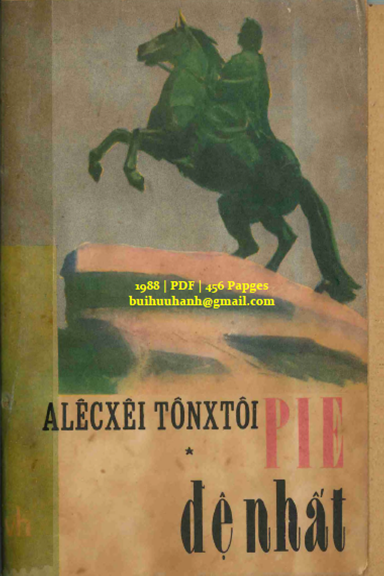 Pie Đệ Nhất Tập 1 (NXB Văn Học 1988) - Aleksey Nikolayevich Tolstoy, 456 Trang