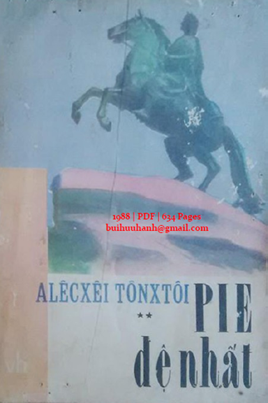 Pie Đệ Nhất Tập 2 (NXB Văn Học 1988) - Aleksey Nikolayevich Tolstoy, 634 Trang
