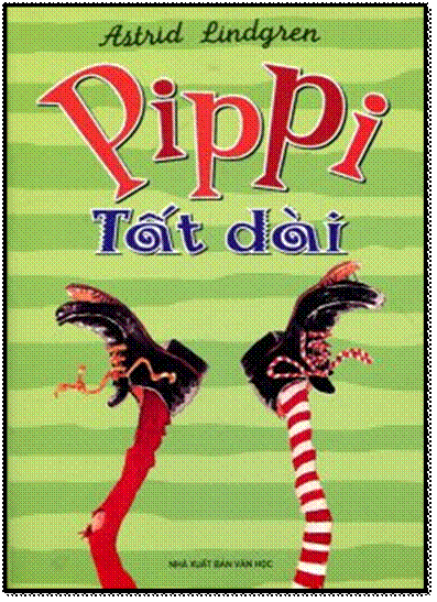 Pippi Tất Dài (NXB Văn Học 2011) - Astrid Lindgren, 387 Trang